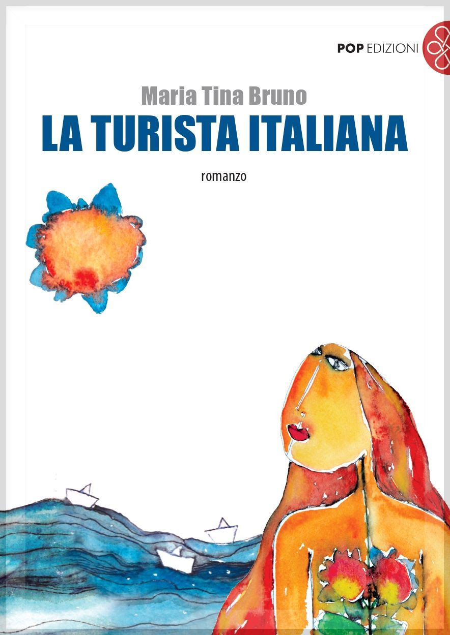 Risultato immagini per la turista italiana maria tina bruno pop edizioni recensione