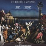 Tintoretto. Un Ribelle a Venezia